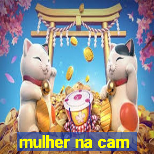 mulher na cam