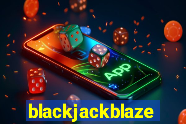 blackjackblaze
