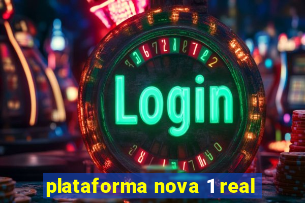 plataforma nova 1 real
