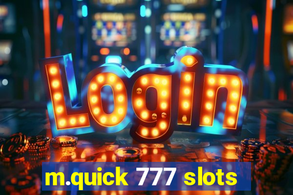 m.quick 777 slots