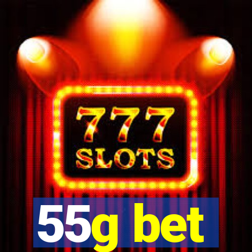 55g bet