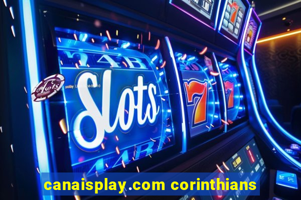 canaisplay.com corinthians