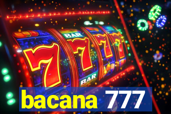 bacana 777