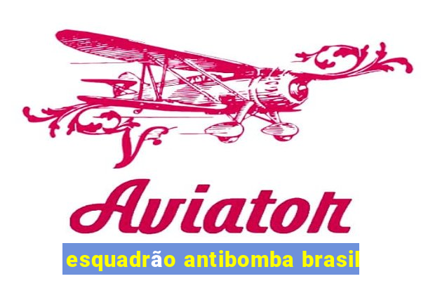 esquadrão antibomba brasil
