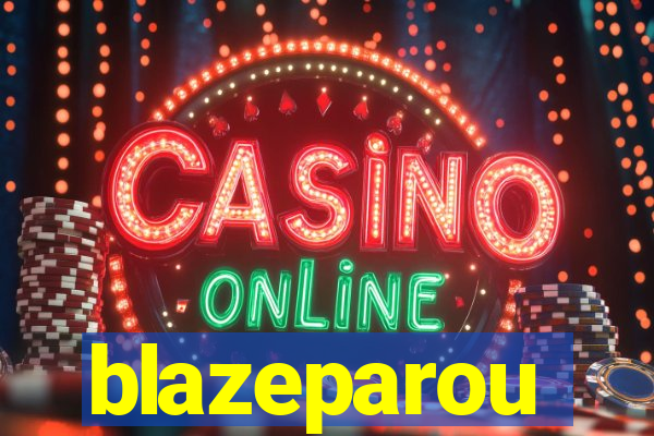 blazeparou