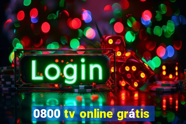 0800 tv online grátis