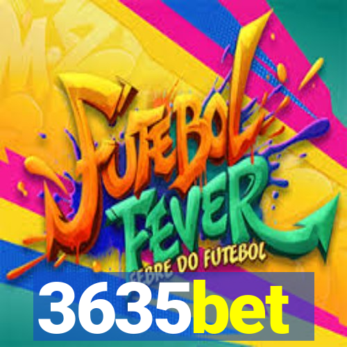 3635bet
