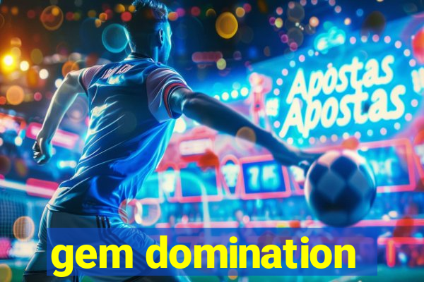 gem domination