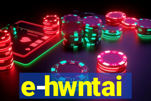 e-hwntai