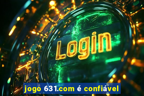 jogo 631.com é confiável
