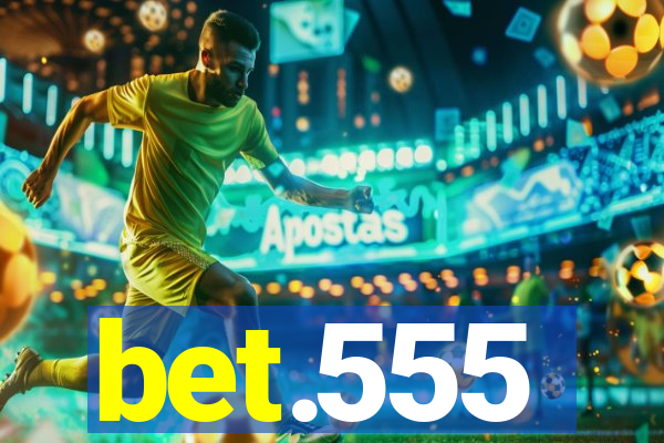 bet.555