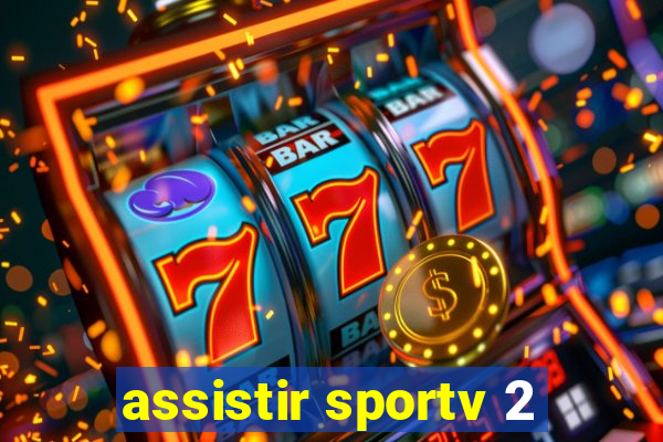 assistir sportv 2