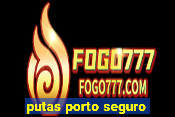 putas porto seguro