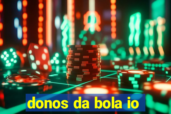 donos da bola io