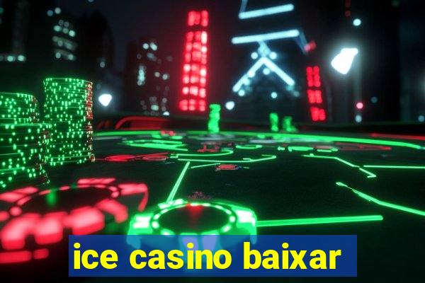 ice casino baixar