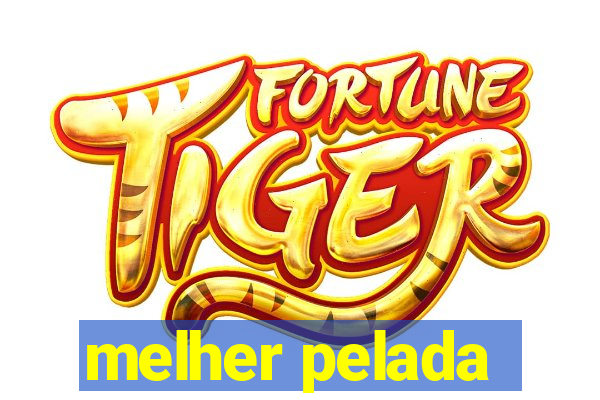 melher pelada