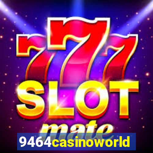 9464casinoworld