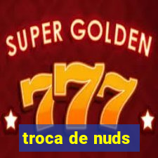 troca de nuds