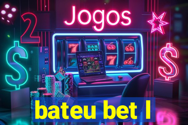 bateu bet l