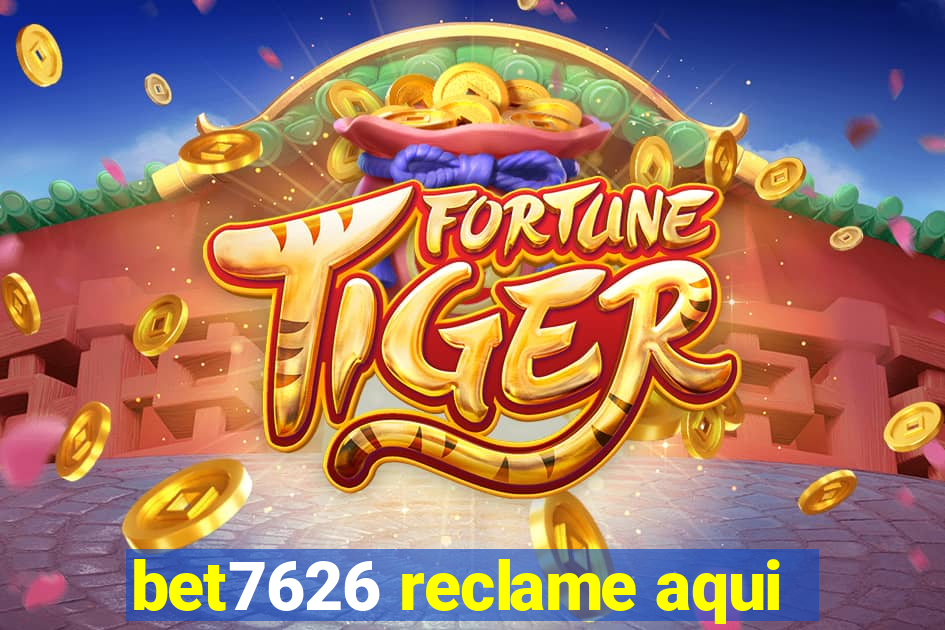 bet7626 reclame aqui