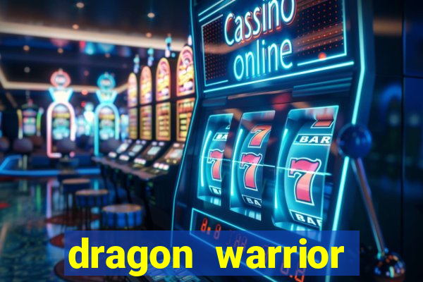 dragon warrior legend champion dinheiro infinito 2024