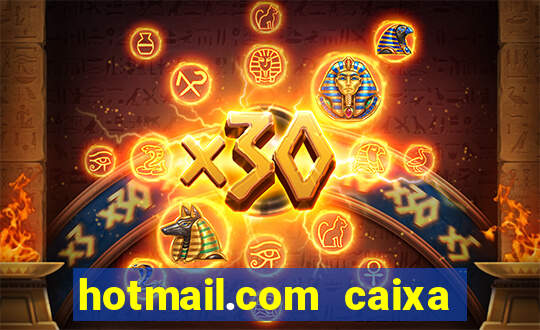 hotmail.com caixa de entrada