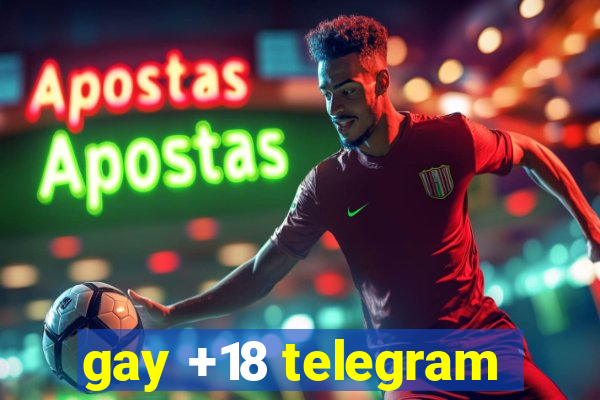 gay +18 telegram