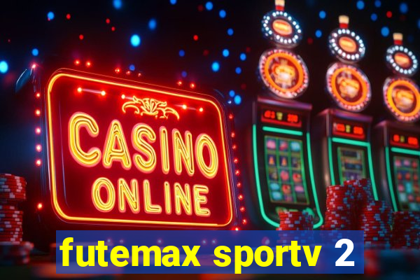futemax sportv 2