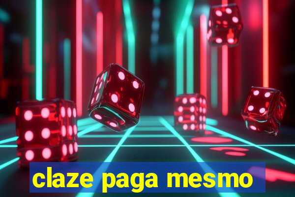 claze paga mesmo