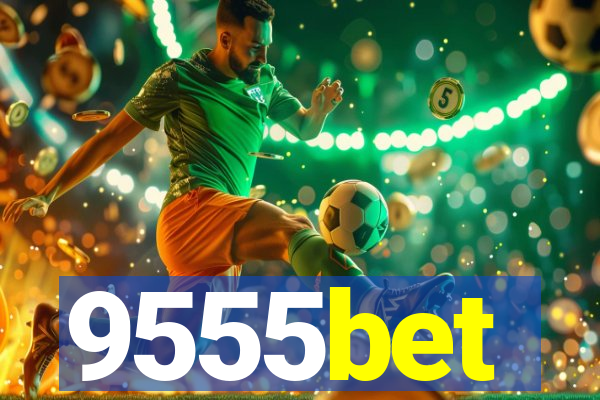 9555bet
