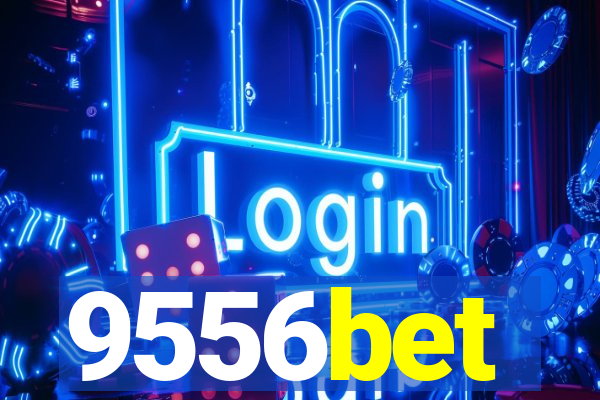 9556bet