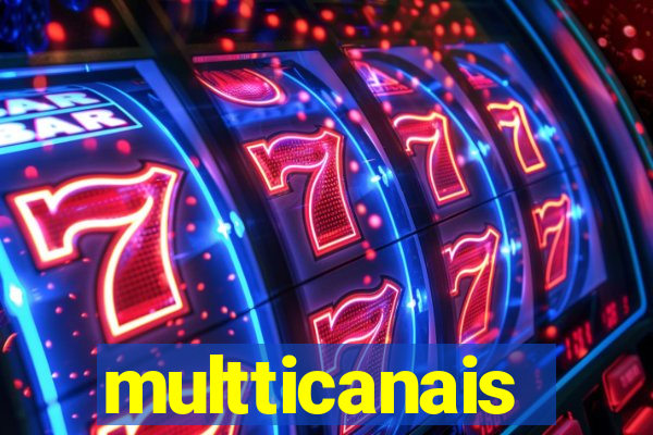 multticanais
