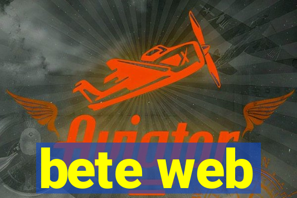 bete web