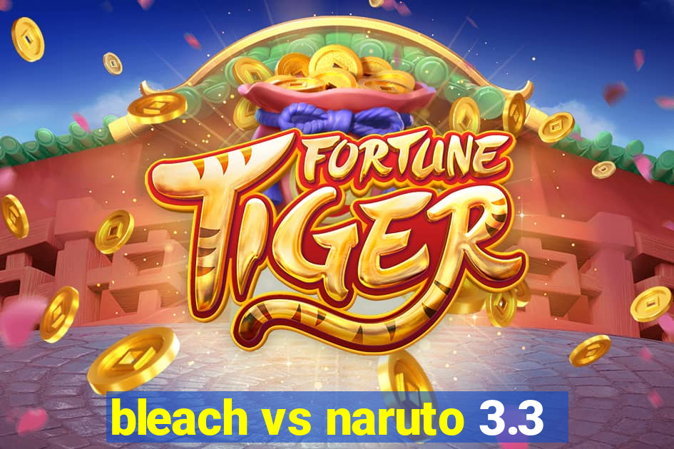 bleach vs naruto 3.3