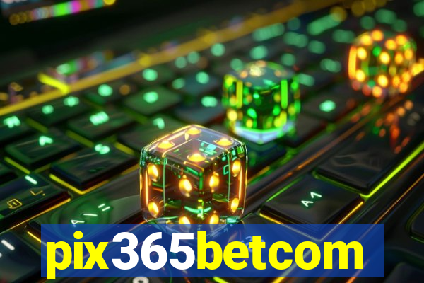 pix365betcom