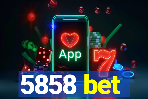 5858 bet