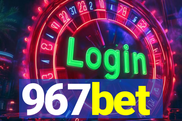 967bet
