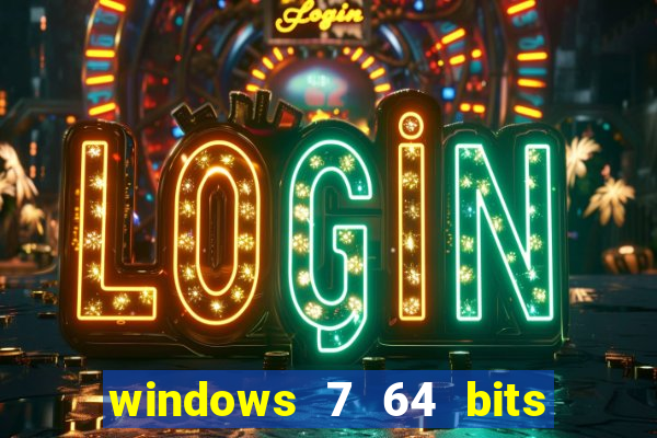 windows 7 64 bits iso download