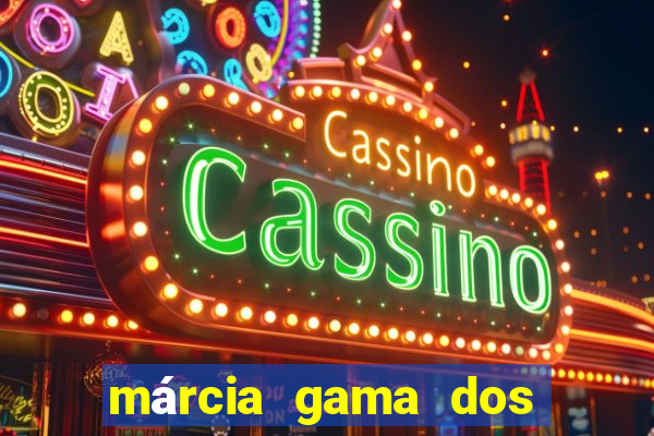 márcia gama dos santos nepomuceno