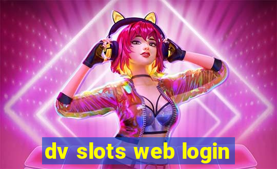 dv slots web login