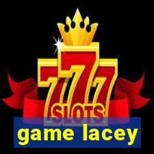 game lacey