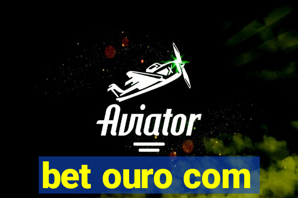 bet ouro com