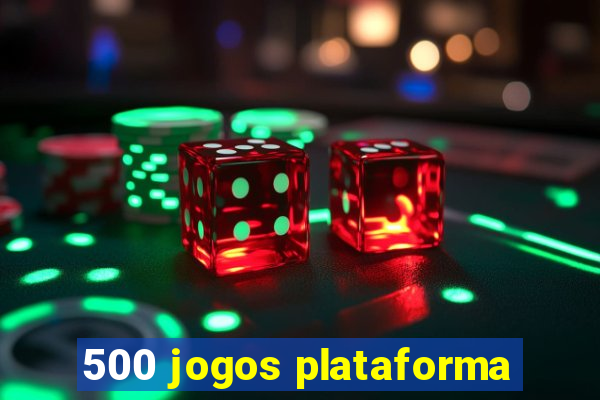 500 jogos plataforma