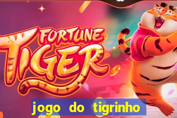 jogo do tigrinho depósito mínimo r$ 1