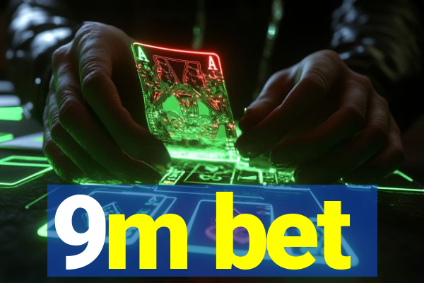 9m bet