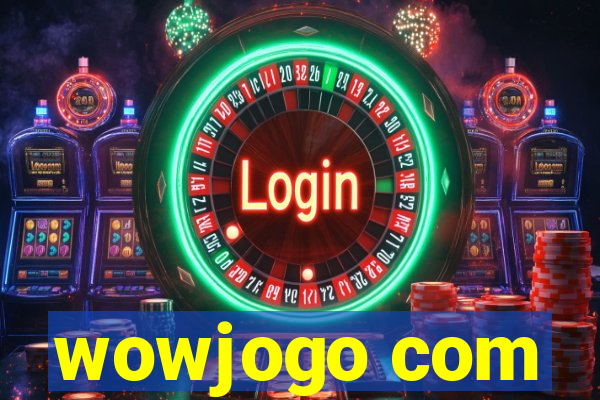 wowjogo com