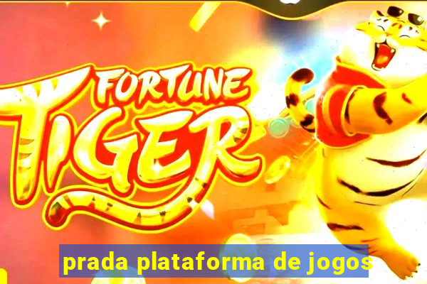 prada plataforma de jogos