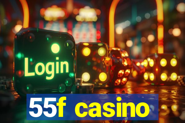55f casino