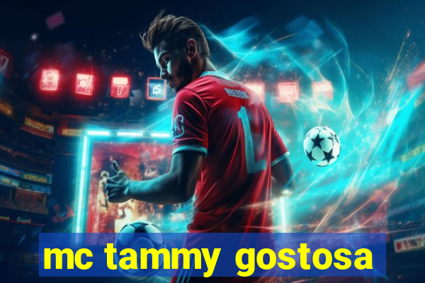 mc tammy gostosa