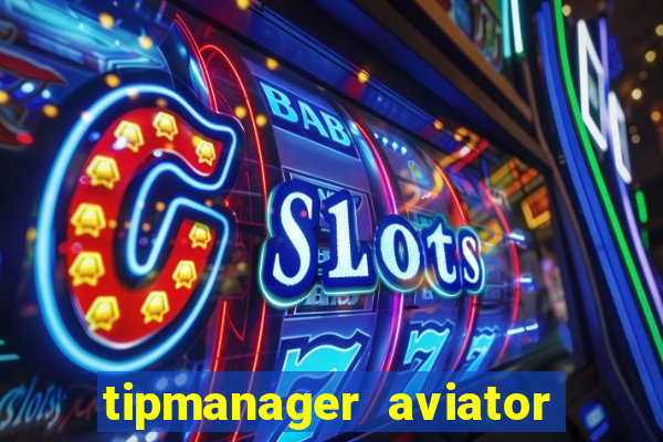 tipmanager aviator aposta 1